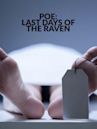 Poe: Last Days of the Raven