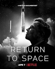 Return to Space (2022). Netflix Documentaries - Martin Cid Magazine