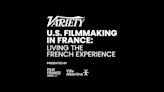 Variety to Host U.S. Filmmaking in France Event in Los Angeles
