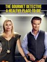 The Gourmet Detective: A Healthy Place to Die