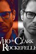 Who Is Clark Rockefeller?