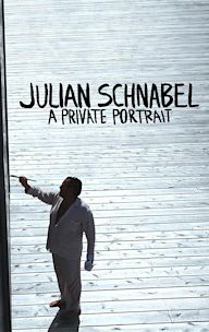 Julian Schnabel: A Private Portrait