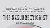 The Resurrectionist By P.S. Drake in Michigan at Rosedale Community Players 2024