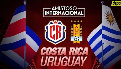 Costa Rica vs Uruguay EN VIVO: minuto a minuto del amistoso por Canal 6 y AUF TV en San José