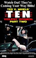 TEN VIOLENT WOMEN: PART TWO, poster, 2017. © Alpha Home Video /Courtesy ...