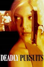 Deadly Pursuits (1996)