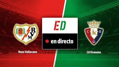 Rayo Vallecano - Osasuna, en directo LaLiga en vivo online