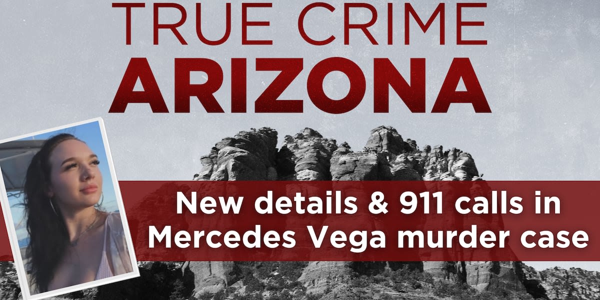 True Crime Arizona Podcast: New details and 911 calls in Mercedes Vega murder case