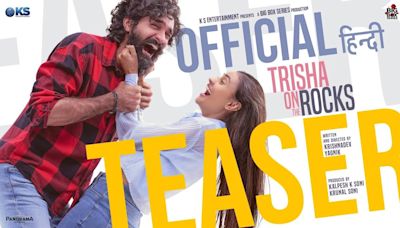 Trisha on the Rocks - Official Teaser | Hindi Movie News - Bollywood - Times of India