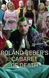 Roland Reber's Cabaret of Death