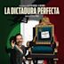 La dictadura perfecta