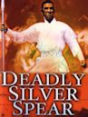 The Deadly Silver Spear