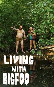 Living With Bigfoot