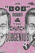 Slacking Towards Bethlehem: J.R. Bob Dobbs and the Church of the SubGenius