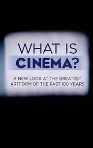 What Is Cinema?