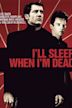 I'll Sleep When I'm Dead (2003 film)