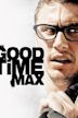 Good Time Max