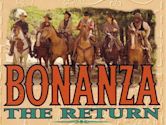 Bonanza: The Return