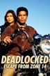 Deadlocked: Escape From Zone 14