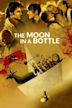 The Moon in a Bottle