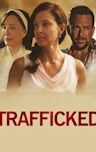 Trafficked