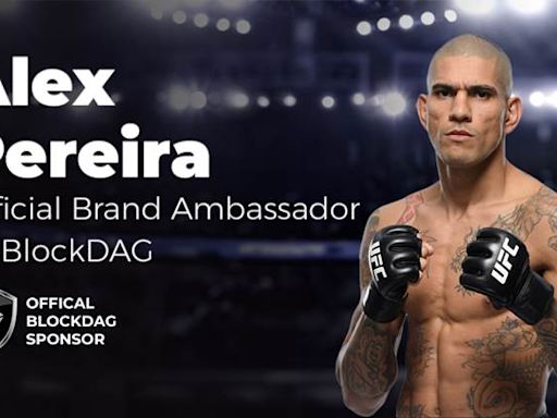 UFC Champion Alex Pereira Joins Forces With Rising Star Crypto BlockDAG; TON And ICP Investors Struggle To Match Pace!