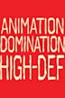 Animation Domination High-Def