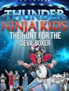 Thunder Ninja Kids: The Hunt for the Devil Boxer