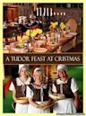 A Tudor Feast at Christmas