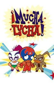 ¡Mucha Lucha!