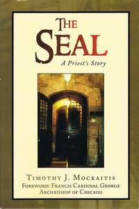 The Seal: A Priest's Story (Signed) by Timothy J Mockaitis - Paperback ...