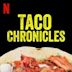 Taco Chronicles