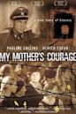 My Mother's Courage