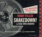 Shakedown! The Texas Tapes Revisited