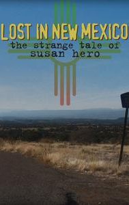 Lost in New Mexico: The Strange Tale of Susan Hero