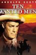 Ten Wanted Men