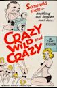 Crazy Wild and Crazy