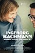 Ingeborg Bachmann – Reise in die Wüste