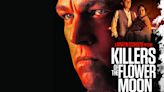 ‘Killers Of The Flower Moon’ Now Going With Worldwide Theatrical Release October 20; Martin Scorsese’s Crime Epic Teams De...