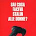 Sai cosa faceva Stalin alle donne?