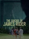 The Suicide of James Rider