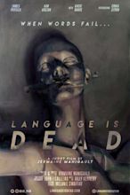 Language is Dead (2017) - Movie | Moviefone