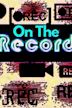 On the Record