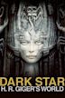 Dark Star: H. R. Giger's World