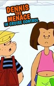 Dennis the Menace in Cruise Control