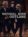 Natural Born Outlaws