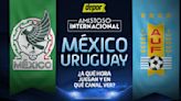 ¿A qué hora ver México vs. Uruguay? Canales de TV abierta por juego amistoso