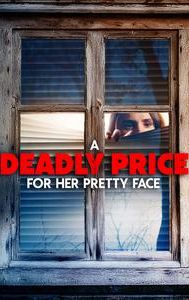 A Deadly Price for Her Pretty Face