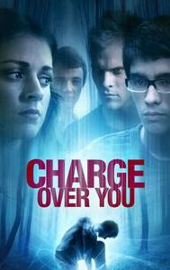 Charge Over You