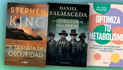 Qué leer esta semana: lo nuevo de Stephen King y Daniel Balmaceda y cómo optimizar el metabolismo
